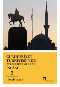 Islam As A Matter in Turkey During The Republican Era 2